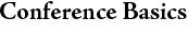 Conference Basics